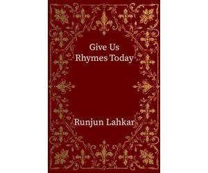Give Us Rhymes Today: Give Us Series; A Collection of Original Poem Books; Book 1