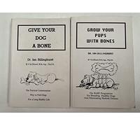 Give Your Dog a Bone: The Practical Commonsense Way to Feed Dogs