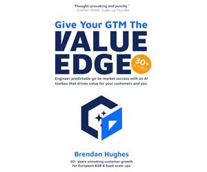 Give Your GTM The Value Edge: Engineer predictable go-to-market success with an AI toolbox that drives value for your customers and you.