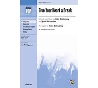 Give Your Heart a Break - SAB - PART