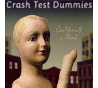 Give Yourself a Hand by Crash Test Dummies (1999-03-23)