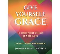 Give Yourself Grace: 11 Important Pillars of Self Love