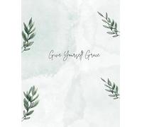 Give Yourself Grace: A Journal