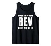 Given Name BEV You Better Do What BEV Tells You To Do Camiseta sin Mangas