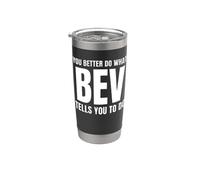 Given Name Bev You Better Do What Bev Tells You To Do Vaso térmico de acero inoxidable de doble pared