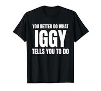 Given Name Iggy You Better Do What Iggy Tells You To Do Camiseta gráfica económica, Hombre, Negro, L