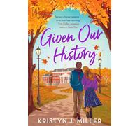 Given Our History: The perfect second chance romance for cosy season
