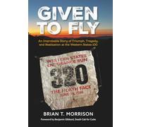 Given To Fly: An Improbable Story of Triumph, Tragedy, and Realization at the Western States 100