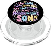 Gives Me Most Trouble Funny Husband Wife Sarcastic Joke PopSockets PopGrip para MagSafe