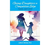 Giving Daughters a Competitive Edge: Family and Career