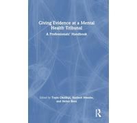 Giving Evidence at a Mental Health Tribunal: A Professionals’ Handbook