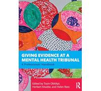 Giving Evidence at a Mental Health Tribunal: A Professionals’ Handbook