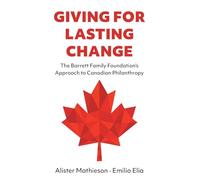 Giving For Lasting Change: The Barrett Family Foundation's Approach to Canadian Philanthropy
