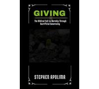 GIVING: The Biblical Call to Worship Through Sacrificial Generosity