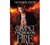 Giving the Dragon Fire
