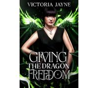 Giving the Dragon Freedom: 4 (Elemental Dragons)