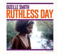 Gizelle Smith - Ruthless Day [Vinilo]