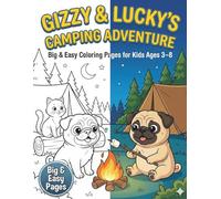 Gizzy and Lucky Go Camping: Big & Easy Coloring Pages for Kids Ages 3-8 (Gizzy & Lucky Adventures)