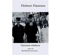 Gjennem isbaksen: Atten år med Roald Amundsen