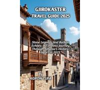 GJIROKASTER TRAVEL GUIDE 2025