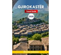 Gjirokastër Travel Guide 2026: Discover Ottoman Charm in Albania, Culture Attractions, Cuisine with Insider Tips for an Unforgettable Experience