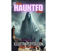 GKP Most Haunted Places Series 1: Illustrated Edition - Volume 2 (GKP Most Haunted Places Series - Illustrated Editions)
