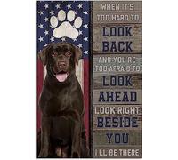 GKYAN Wje-A01 - Letreros de metal de aluminio vintage con texto en inglés "Labrador de chocolate Im Right Beside You I Ll Be There para bares, clubes, restaurantes, cafeterías, pubs, 20.3 x 30.5 cm