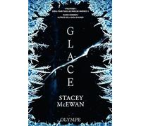 Glace: La trilogie des glaces, Tome 1