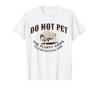 Glacier National Park Montana No acaricies a Las Vacas esponjosas Camiseta