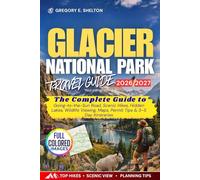 Glacier National Park Travel Guide 2026-2027: The Complete Guide to Going-to-the-Sun Road, Scenic Hikes, Hidden Lakes, Wildlife Viewing, Maps, Permit ... (Stress-Free NextTrip Travel Guides Series)