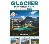 GLACIER National Park Travel Guide 2026: Your Ultimate Full Color Trip Planner for Hiking, Camping, Wildlife, and Road Trips, with Must-Know Tips for ... Perfect Adventure (GLOBIZEN Travel Guides)
