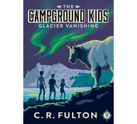 Glacier Vanishing (The Campground Kids)