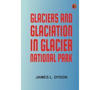 Glaciers and Glaciation in Glacier National Park