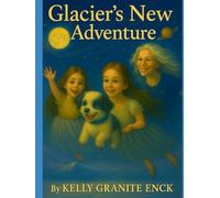 Glacier's New Adventure: A Lyrical Tale of Love, Letting Go, and Belonging