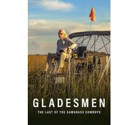 GLADESMEN: The Last of the Sawgrass Cowboys [USA] [DVD]