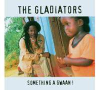 Gladiators, The - Something A Gwaan