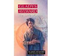 Gladys Aylward: The Little Woman