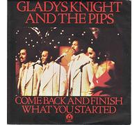 GLADYS KNIGHT AND THE PIPS - GLADYS KNIGHT AND THE PIPS - COME BACK AND FINISH WHAT YOU STARTED - 7 inch vinyl / 45
