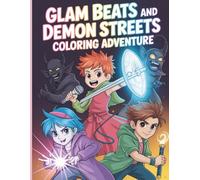 Glam Beats and Demon Streets Coloring Adventure: Pop Idols, Hunters & Dark Magic Showdowns: 43 Coloring Pages of Music Power, Thrilling Battles, Fantasy Scenes for Creative Kids and Teens