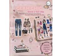 GLAM CHIC: Trova il TUO Stile!
