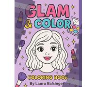 Glam & Color: The coloring book for make-up lovers