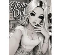 Glam Doll at School: A Fashionable School Life Coloring Book for Teens and Adults