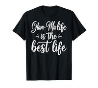 Glam-Ma Life is The Best Life For Cute Grandma Mothers Day Camiseta