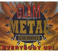 Glam Metal Detectives - Everybody Up