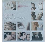 Glam - Quello Che Manca