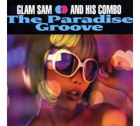 Glam Sam And His Combo - The Paradise Groove