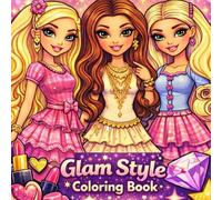 Glam Style Coloring Book: For Adult and Teens, fashion Girls Stylish Pages