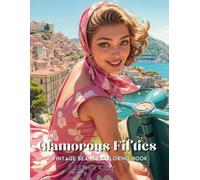 Glamorous Fifties: A Vintage Beauty Coloring Book: 50 Stylish Retro Fashion Coloring Pages, Perfect for Relaxation, Women and Teen Girls