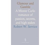 Glamour and Gamble: A Monte Carlo romance of passion, secrets, and high stakes