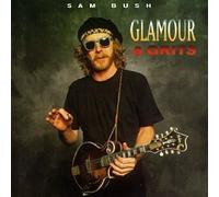 Glamour And Grits by Sam Bush (1996-04-23)
